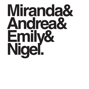 K&ouml;nnte beinhalten: Schwarz-wei&szlig;es Textbild mit den Namen Miranda, Andrea, Emily und Nigel, jeweils gefolgt von einem Ampersand-Symbol.