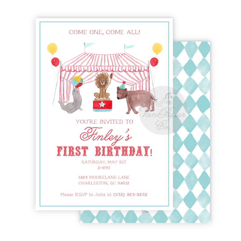 May include: A colorful circus-themed first birthday party invitation with a red and white striped tent, a lion, a bear, and a seal. The invitation includes the text "Come one, come all!" and "You're invited to Finley's First Birthday!" along with the date, time, and location of the party.