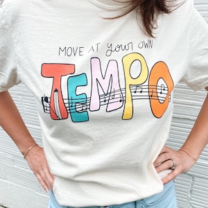 Move At Your Own Tempo T-Shirt | Music Teacher T-Shirt, Music Teacher Shirt, Music Educator, Musician Shirt, Singer Shirt