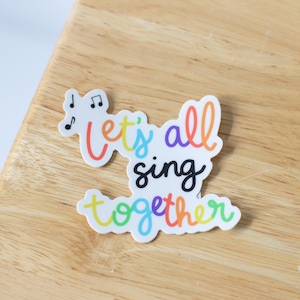 Let’s All Sing Together Sticker | Music Teacher, Music Educator, Music Education, Music Stickers, Teacher Stickers, Musicians
