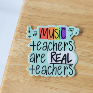 Music Teachers Are Real Teachers Sticker | Music Teacher, Music Educator, Music Education, Music Stickers, Teacher Stickers, Musicians