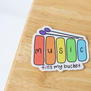 Music Fills My Bucket Sticker | Music Teacher, Music Educator, Music Education, Music Stickers, Teacher Stickers, Musicians