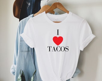 Camiseta I Heart Tacos- Regalo para los amantes de los tacos, foodies