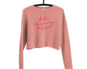 Sudadera anti-morning person Crop - Regalo para noctámbulos, camareros, estudiantes, amantes del café, nuevas mamás