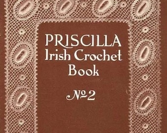 PRISCILLA Irish Crochet Book 2 Variant 2 - PDF Vintage 1908s Pattern