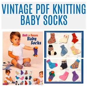 May include: Vintage PDF knitting pattern for baby socks. The cover features a photo of a baby wearing a pair of knitted socks and the text "Knit a Dozen Baby Socks". The pattern includes a variety of sock designs, including striped, patterned, and solid colors.