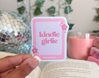 Kindle Girlie Sticker, Bookish stickers, Kindle stickers, bookish merch, book lover gifts, E-reader, book lover sticker, booktok, Kindle era