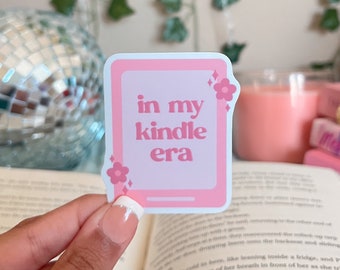 In My Kindle Era Sticker, Bookish stickers, Kindle stickers, bookish merch, book lover gifts, E-reader, book lover sticker, booktok, kindle