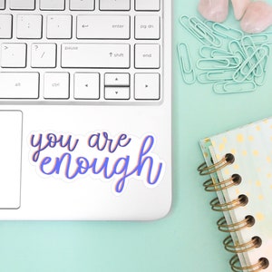 You Are Enough Sticker // You are enough sticker, You are enough sticker, Mental health stickers, Mental health awareness