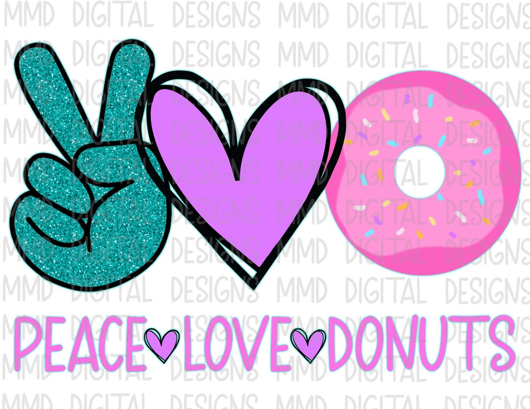 Peace Love Donuts Etsy
