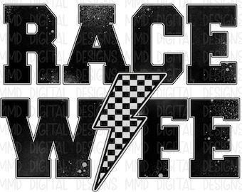 Race Wife Sublimation Digital Design Instant Download 300 DPI Distressed