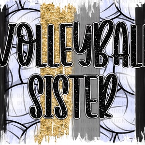 Volleyball Sister Brush Stroke Sublimation Digital Design Instant Download PNG