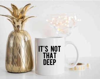 Its Not That Deep Etsy
