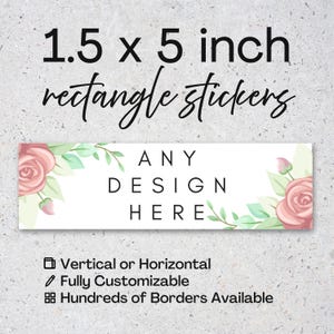 1.5x5 inch RECTANGLE Stickers – Custom Labels, Personalized Stickers Skincare Ingredients, Favors, Logos, Packaging, Gifts, Branding, Events