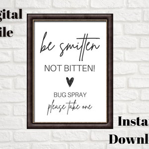 Be Smitten Not Bitten Printable Sign -  Bug Spray Favors Sign, Wedding Bug Spray Sign, Wedding Bug Spray Digital, Insect Repellent Sign
