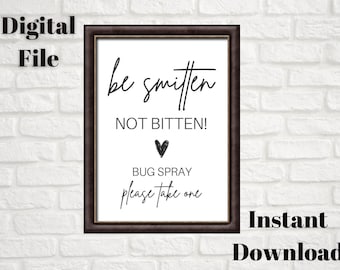 Be Smitten Not Bitten Printable Sign -  Bug Spray Favors Sign, Wedding Bug Spray Sign, Wedding Bug Spray Digital, Insect Repellent Sign