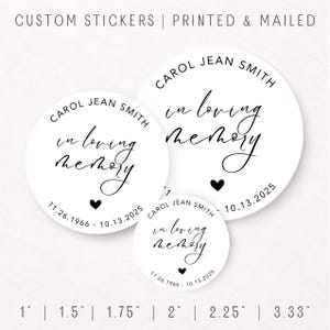 May include: White round stickers with the text "CAROL JEAN SMITH in loving memory" in black script, with dates and a heart. The stickers are available in various sizes, from 1 inch to 3.33 inches.