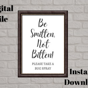 Be Smitten Not Bitten Printable Sign -  Bug Spray Favors Sign, Wedding Bug Spray Sign, Wedding Bug Spray Digital, Insect Repellent Sign