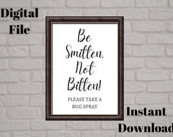 Be Smitten Not Bitten Printable Sign -  Bug Spray Favors Sign, Wedding Bug Spray Sign, Wedding Bug Spray Digital, Insect Repellent Sign