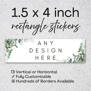 1.5x4 inch RECTANGLE Stickers – Custom Labels, Personalized Stickers for Favors, Packaging, Ingredients, Gifts, Logos, Branding, Events Tags