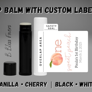 One Sweet Peach 1st Birthday Lip Balm Favors - PRE-ASSEMBLED -Vanilla or Cherry- Peach First Birthday Lip Balm, Sweet as a Peach Theme Favor