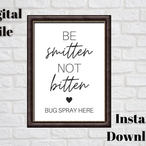 Be Smitten Not Bitten Printable Sign -  Bug Spray Favors Sign, Wedding Bug Spray Sign, Wedding Bug Spray Digital, Insect Repellent Sign