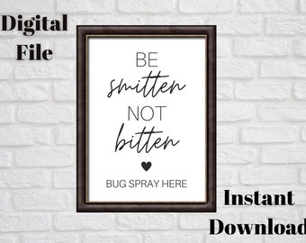 Be Smitten Not Bitten Printable Sign -  Bug Spray Favors Sign, Wedding Bug Spray Sign, Wedding Bug Spray Digital, Insect Repellent Sign