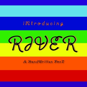 May include: A colorful graphic with horizontal stripes in blue, green, yellow, orange, and red. The word "RIVER" is written in a cursive font with a shadow effect. The text "Introducing" and "A HandWritten Font" are also present.