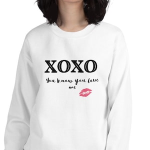 Xoxo Sweatshirt, gossip girl shirt, xoxo gossip girl, you know you love me shirt, gossip girl sweater , valentines shirt, Blair Waldorf