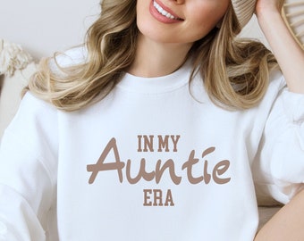 Tante Sweatshirt, Auntie, Geschenk zu Muttertag, In my Auntie Era, Rundhals Pullover, Sweater, Sweatshirt für die coole Tante