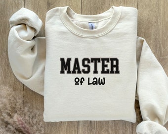 Shirt Master of Law, sweater lawyer, sweatshirt for future lawyers, funny sweater gift student