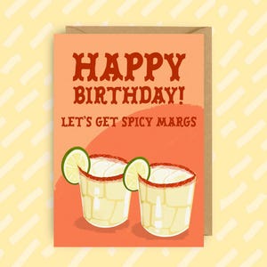 Buon compleanno! Diventiamo piccanti Margs / Biglietto di compleanno / Biglietto di drink / Margarita / Tequila / Divertimento / Salute
