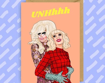 Trixie and Katya UNHhhh Birthday Card | LGBT | Queer | Drag Queen | Gay Cards