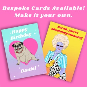 May include: Two greeting cards with personalised messages. The first card features a cartoon pug with a pink heart and the text "Happy Birthday" and "Daniel". The second card features a cartoon woman with blonde hair and the text "Sarah, you're absolutely stunning".