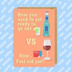 Voel je je al oud? Verjaardagskaart | Wijn | WKD | Drinken | Millennial | Meme | TikTok | Grappige | Y2K | jaren 2000 | jaren 1990 | Clubbing | Voorborrel