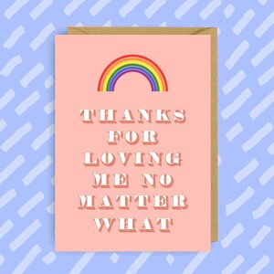 Thanks for Loving Me No Matter What | Tarjeta del Día de la Madre | Queer | LGBT | Tarjetas Gay