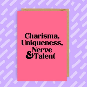 RuPaul's Drag Race / Carisma Uniqueness Nerve and Talent Card / LGBT / Queer / Drag Queen / Gay Cards / Ru Paul