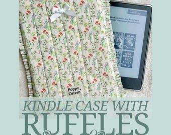 DIGITAL DOWNLOAD | Ruffled Kindle Case Sewing Pattern with Zipper: DIY for Book Lovers | Beginner Sewing Pattern