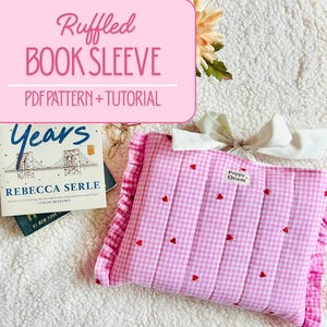 Ruffle Book Sleeve Sewing Pattern PDF | DIY Quilted Book Sleeve Tutorial | Cute Cottagecore Padded Book Cover | Holiday Gift for Readers