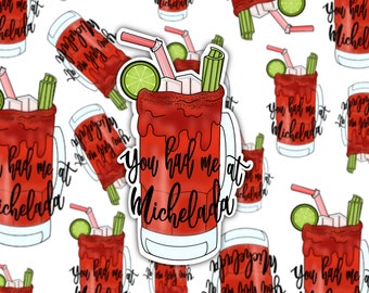 You Had Me At Michelada Sticker