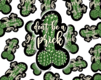 Don’t Be a Prick Sticker