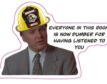 Funny Firefighter Sticker Movie Quote | Fire Academy Instructor Gift | Funny Fire Dept Decal