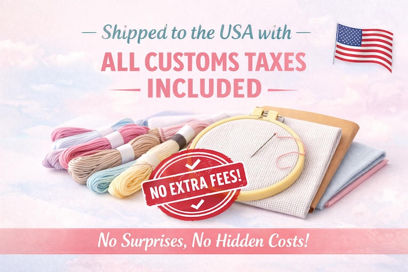 May include: An assortment of embroidery supplies, including colorful thread skeins, an embroidery hoop, and fabric. The image also features text that reads "ALL CUSTOMS TAXES INCLUDED" and "NO EXTRA FEES!"