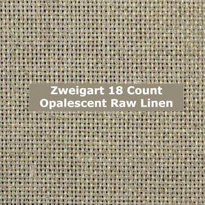 Zweigart 18 Count Opalescent Raw Linen Aida Fabric, Embroidery Cloth, Needlepoint Canvas, Cross Stitch Fabric, Zweigart 18 count