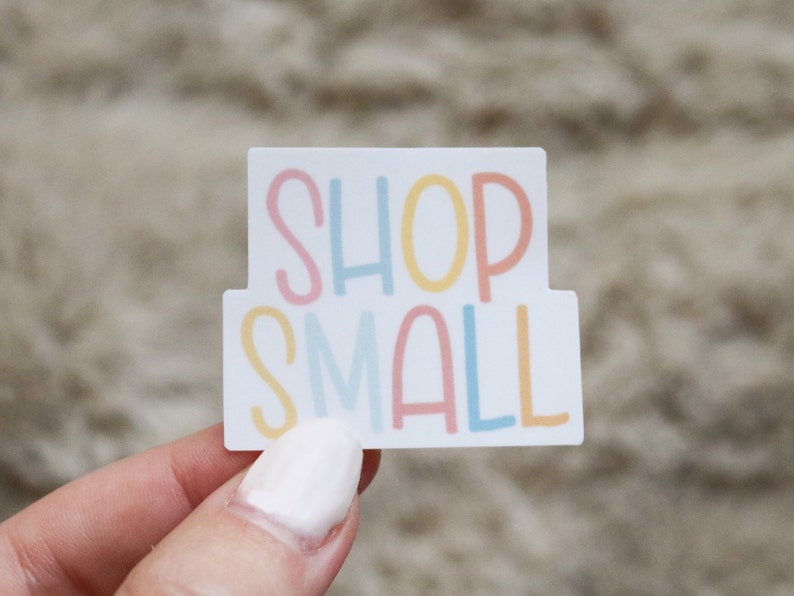 Weatherproof Vinyl Sticker Shop Small Colored Sticker Small Business Support