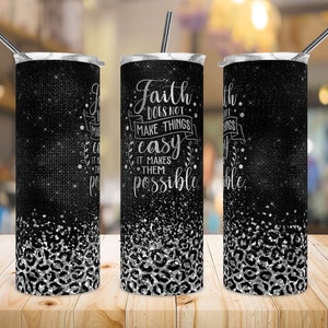 20 oz dünner Becher Sublimationsdesign, Glaube macht Dinge möglich, Bibelzitate, christlicher Becher, religiös, Staright Tapered, Digital.