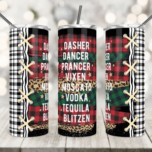 20 Oz Skinny Tumbler Sublimation Design, Nomi renna, Vodka, Moscato, Dasher, Dancer, Vixen, Tequila, Tumbler Wrap, PNG, Tapered.