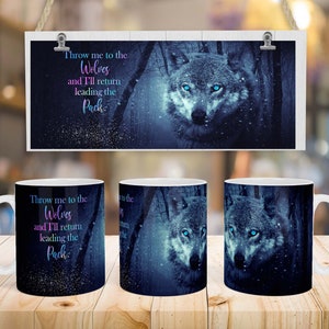 Sublimatieontwerp mok 11 oz, Throw Me to the Wolves, I Will Lead the Pack, Wolf-mok, mokomslag, sublimatiesjabloon, png.