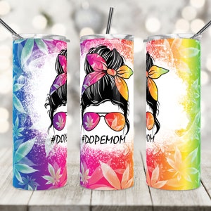 20 oz Skinny Becher Sublimation Design, Dope Mom, Regenbogen, Messy Bun, Cannabis, Marihuana, Weed Mom, Tumbler Wrap, PNG, konisch, Glitzer.