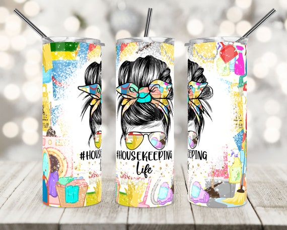 Buy 20 Oz Skinny Tumbler Sublimation Design, Housekeeping Life, House  Keeper, Cleaning Lady, House Cleaning, Messy Bun, Tumbler Wrap, Tapered.  Online in India 